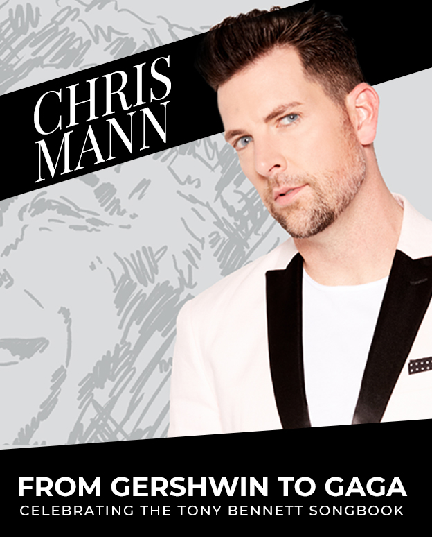 Chris Mann: From Gershwin to Gaga Sep 23