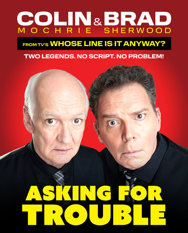 Colin Mochrie & Brad Sherwood: Asking For Trouble Aug 18